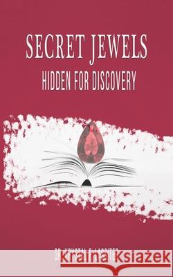Secret Jewels Hidden For Discovery: Guide to Identifying and Activating Valuable Jewels Within You Krystal Lassiter 9780578922577 Bourgeonest, LLC - książka