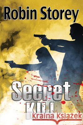 Secret Kill Robin Storey 9780648540106 Robin Storey - książka