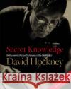 Secret Knowledge (New and Expanded Edition): Rediscovering the Lost Techniques of the Old Masters David Hockney 9780142005125 Penguin Putnam