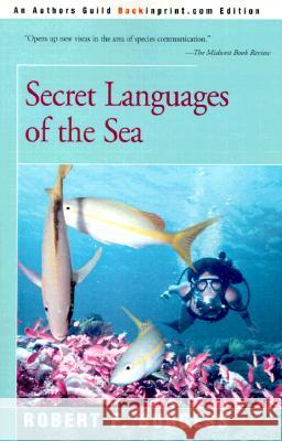 Secret Languages of the Sea Robert F. Burgess 9780595094974 Backinprint.com - książka