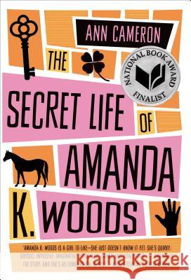 Secret Life of Amanda K. Woods Cameron, Ann 9781250044198 Square Fish - książka