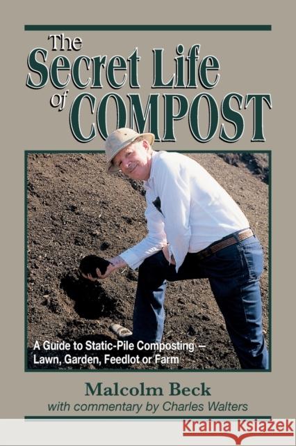 Secret Life of Compost Beck, Malcolm 9780911311525 Halcyon House Publishers - książka