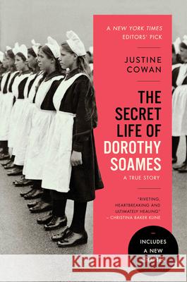 Secret Life of Dorothy Soames: A True Story Justine Cowan 9780062991027 HarperCollins - książka