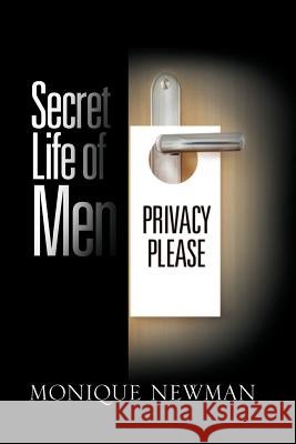 Secret Life of Men Monique Newman 9781465381781 Xlibris - książka