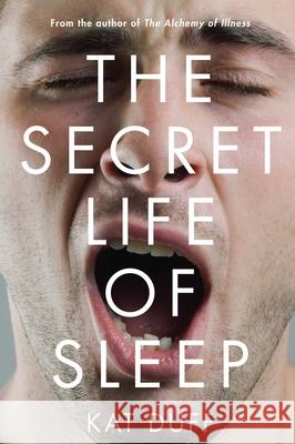 Secret Life of Sleep Duff, Kat 9781582704692 Atria Books - książka