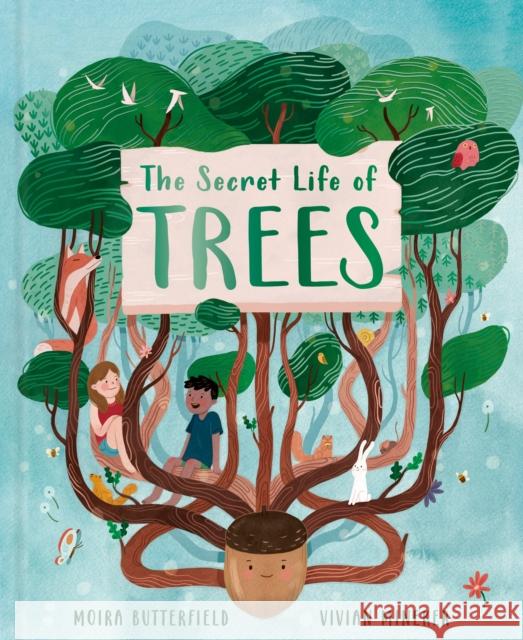 Secret Life of Trees: Explore the forests of the world, with Oakheart the Brave Moira Butterfield 9780711250017 Aurum Press - książka