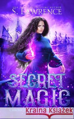 Secret Magic S. Lawrence 9781950851096 Dragonfly Dreams Publishing - książka