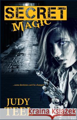 Secret Magic: Shifty Magic Novella Judy Teel 9781534897656 Createspace Independent Publishing Platform - książka
