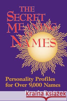 Secret Meaning of Names Pierre Leruzic Rodney Charles Pierre L 9781887472661 Sunstar Publishing (IA) - książka