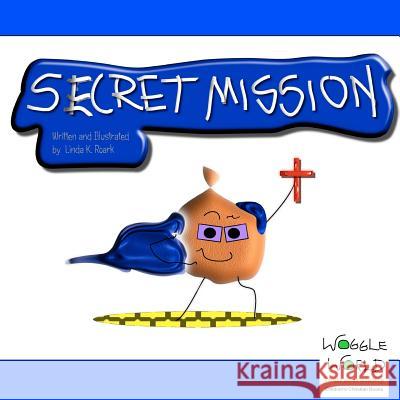 Secret Mission Linda K. Roark 9781468135312 Createspace - książka