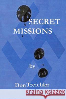 Secret Missions Don Treichler 9781482765274 Createspace - książka