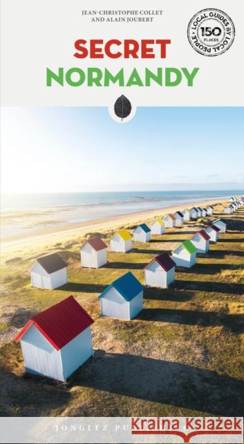 Secret Normandy Guide: A guide to the unusual and unfamiliar Alain Joubert 9782361957308 Jonglez - książka