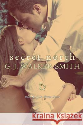 Secret North G. J. Walker-Smith 9780992388331 Secret North - książka