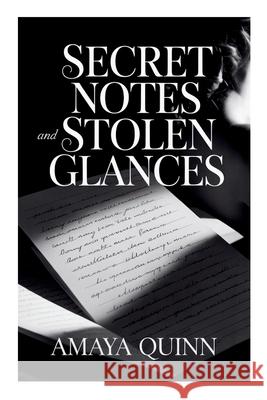 Secret Notes and Stolen Glances Amaya Quinn 9785386388614 Amaya Quinn - książka