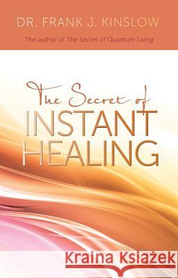 Secret of Instant Healing  9781401931940 Not Avail - książka