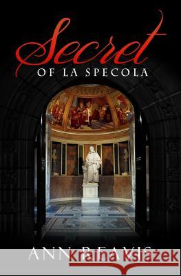 Secret of La Specola Ann Reavis 9781548185428 Createspace Independent Publishing Platform - książka