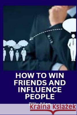 Secret of Making Friends and Influencing People Billy Allen   9798375995854 Independently Published - książka