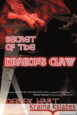 Secret of the Dragon's Claw: Book Three Derek Hart, Hart 9781450224239 iUniverse - książka