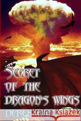 Secret of the Dragon\'s Wings Derek Hart 9780359434992 Lulu.com - książka
