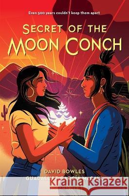 Secret of the Moon Conch David Bowles Guadalupe Garc?a McCall 9781547609895 Bloomsbury YA - książka