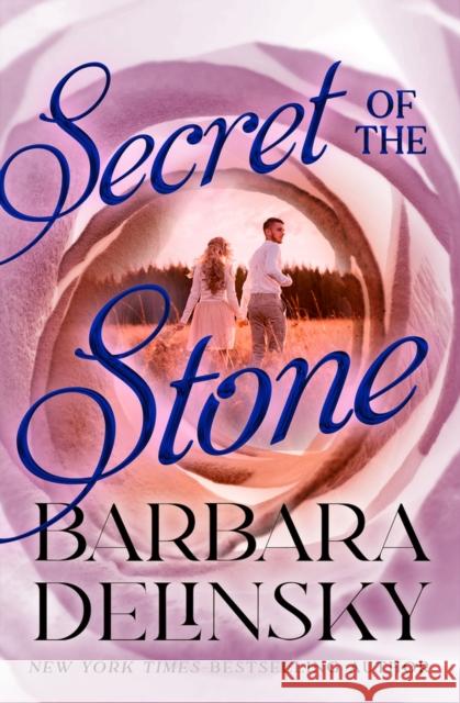 Secret of the Stone Barbara Delinsky 9781504091350 Open Road Media Romance - książka