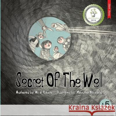 Secret Of The Well: A Silent Book Ali Alqasim Misdaq Syed Masuma Hajivand 9789922704197 Dar Al Buragh - książka
