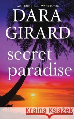 Secret Paradise Dara Girard 9781949764925 Ilori Press Books, LLC - książka