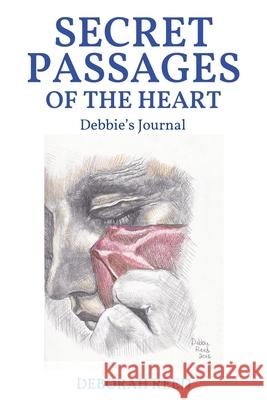 Secret Passages of the Heart: Debbie's Journal Deborah Reed 9781098069421 Christian Faith - książka