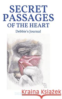 Secret Passages of the Heart: Debbie's Journal Deborah Reed 9781098069438 Christian Faith - książka