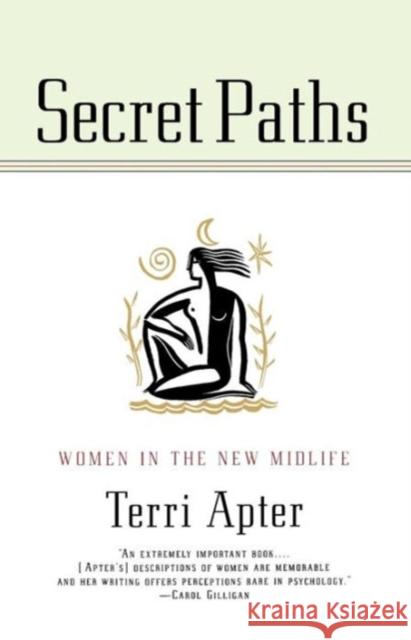 Secret Paths: Women in the New Midlife Apter, Terri 9780393315004 W. W. Norton & Company - książka