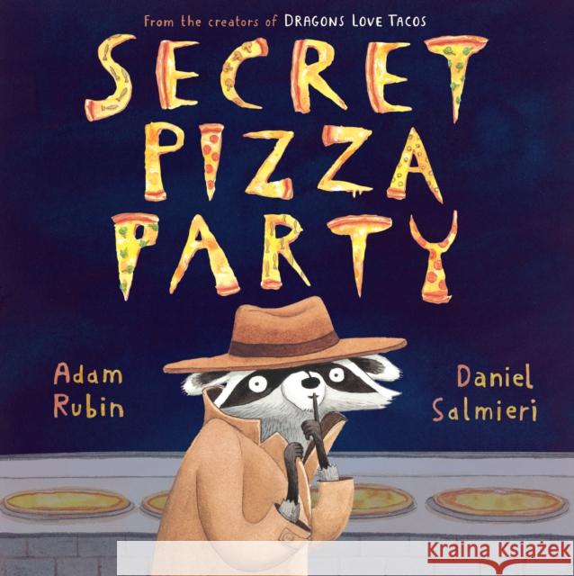 Secret Pizza Party Adam Rubin Daniel Salmieri 9780803739475 Dial Books - książka