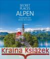 Secret Places Alpen Weindl, Georg 9783734323287 Bruckmann