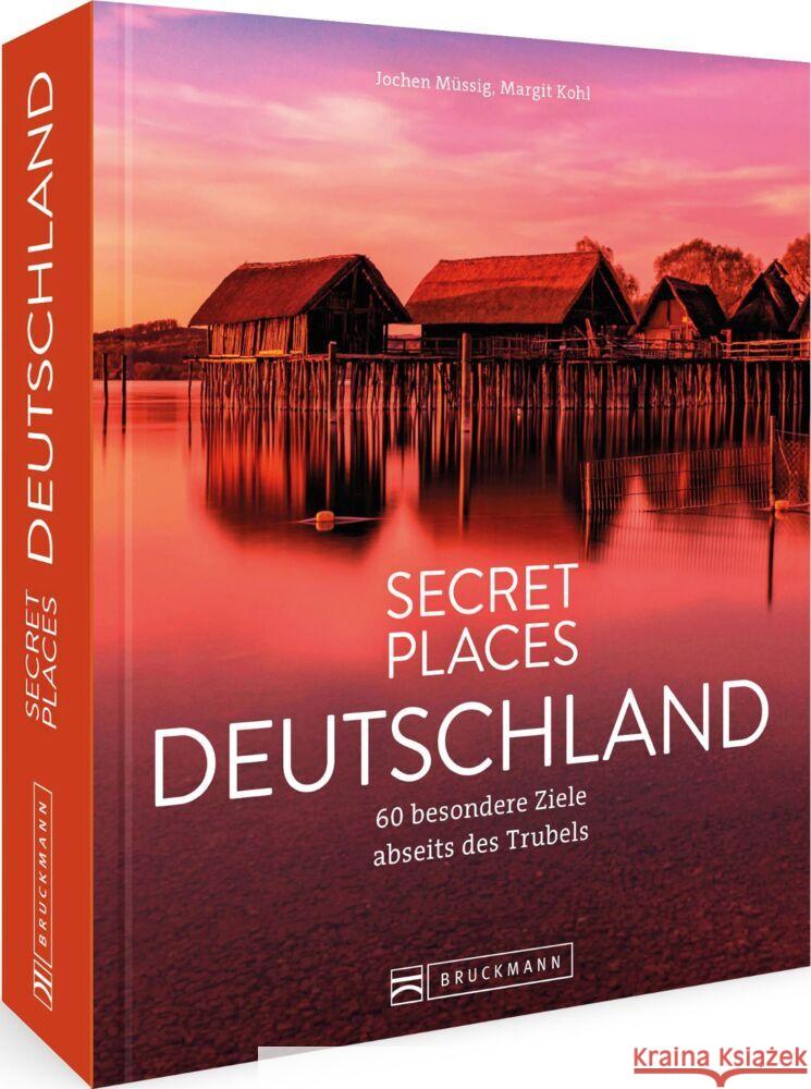 Secret Places Deutschland Müssig, Jochen, Kohl, Margit 9783734325632 Bruckmann - książka