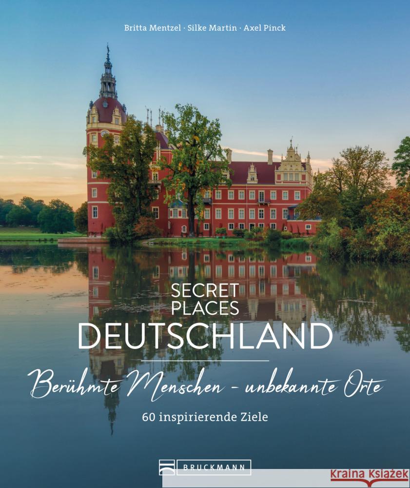 Secret Places Deutschland; Berühmte Menschen - unbekannte Orte Mentzel, Britta, Martin, Silke, Pinck, Axel 9783734326370 Bruckmann - książka