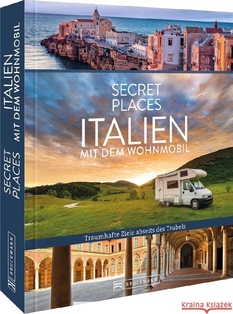 Secret Places Italien mit dem Wohnmobil Migge, Thomas, Bahnmüller, Lisa 9783734327582 Bruckmann - książka