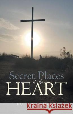 Secret Places of the Heart Eutha Scholl 9781640887862 Trilogy Christian Publishing, Inc. - książka