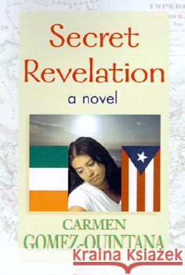 Secret Revelation Carmen Gomez-Quintana 9781401015947 Xlibris - książka