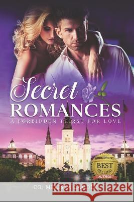 Secret Romances: A Forbidden Thirst for Love Melissa Caudle 9781649536259 Absolute Author Publishing House - książka