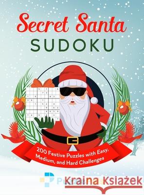 Secret Santa Sudoku: 200 Festive Puzzles with Easy, Medium, and Hard Challenges Puzzle Pals Bryce Ross 9781990100123 Bryce Ross - książka