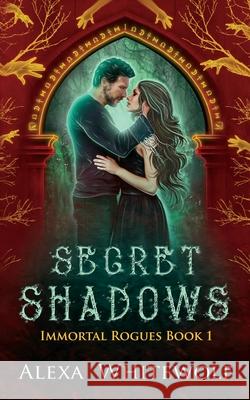Secret Shadows: A Greek God Paranormal Romance Alexa Whitewolf 9781989384138 Luna Imprints - książka