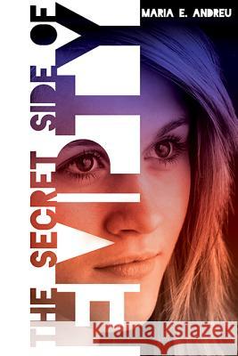 Secret Side of Empty Maria E. Andreu 9780762459162 Running Press Kids - książka