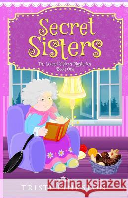 Secret Sisters Tristi Pinkston 9781484091111 Createspace Independent Publishing Platform - książka