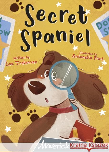 Secret Spaniel: (Grey Chapter Reader) Lou Treleaven 9781848867338 Maverick Arts Publishing - książka