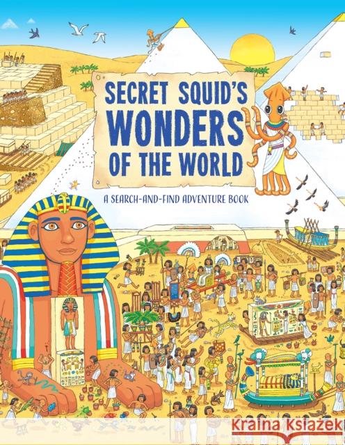 Secret Squid's Wonders of the World: A Search-And-Find Adventure Book Hungry Tomato 9781914087462 Hungry Tomato Ltd - książka