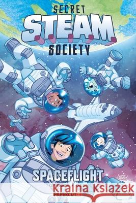 Secret S.T.E.A.M. Society: Spaceflight Paul Kupperberg 9781545826669 Papercutz - książka