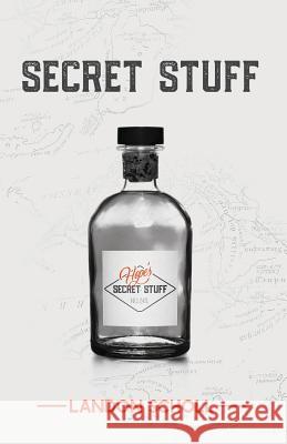 Secret Stuff Landon Scholl 9780998545134 Seed Publishing Group, LLC - książka