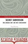 Secret Subversion: Mou Zongsan, Kant, and Early Confucianism Wenming Tang 9781032307664 Taylor & Francis Ltd