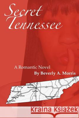 Secret Tennessee MS Beverly a. Morris 9780985972202 Beverly Morris - książka