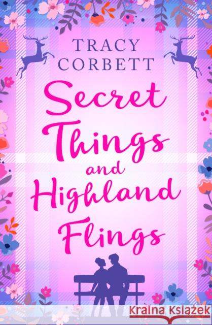 Secret Things and Highland Flings Tracy Corbett 9780008299507 HarperCollins Publishers - książka