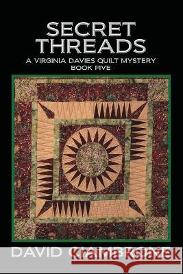 Secret Threads David Ciambrone   9781958640159 Progressive Rising Phoenix Press - książka